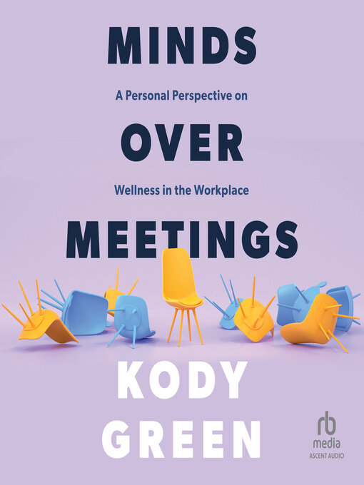 Title details for Minds Over Meetings by Kody Green - Available